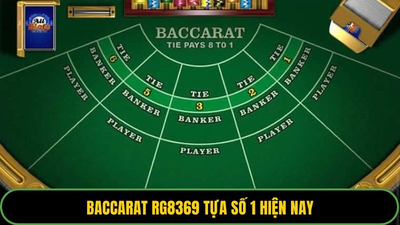 Baccarat RG8369 tựa số 1 hiện nay