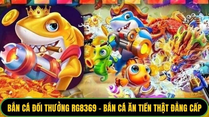 Bắn cá đổi thưởng RG8369
