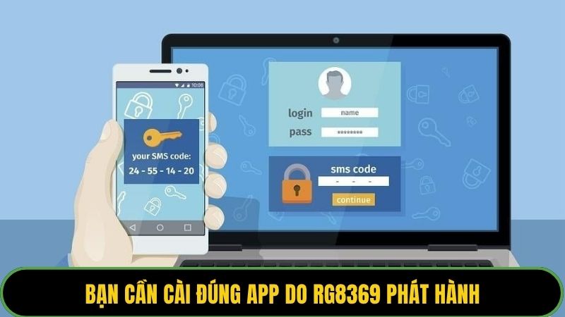 Bạn cần cài đúng app do RG8369 phát hành