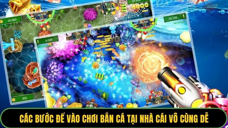 Các bước để vào chơi bắn cá tại nhà cái vô cùng dễ