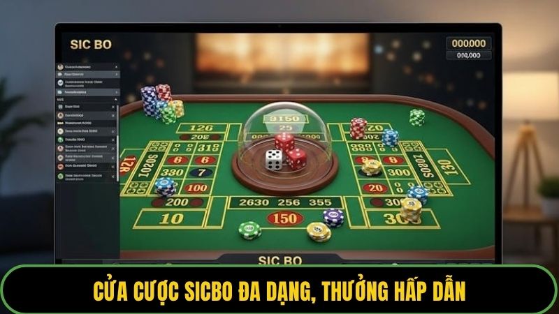Cửa cược sicbo đa dạng, thưởng hấp dẫn