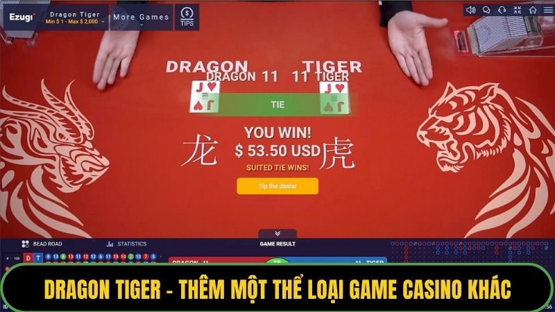 Dragon tiger - thêm một thể loại game casino khác đáng thử