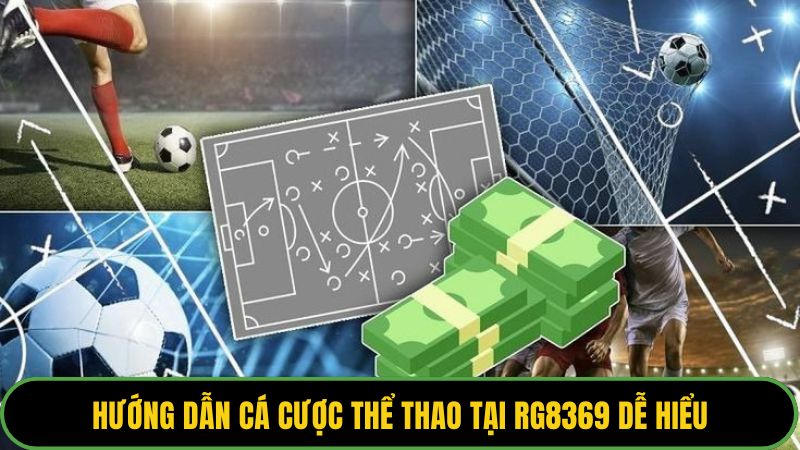 Hướng dẫn cá cược thể thao tại RG8369 dễ hiểu