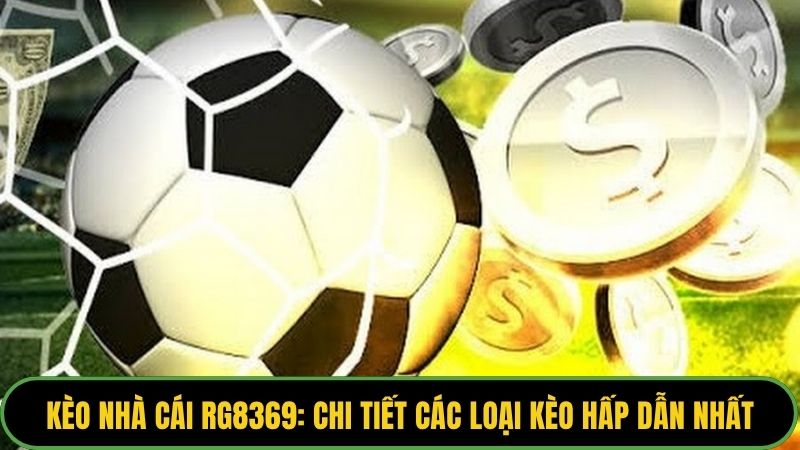 Kèo nhà cái Rg8369