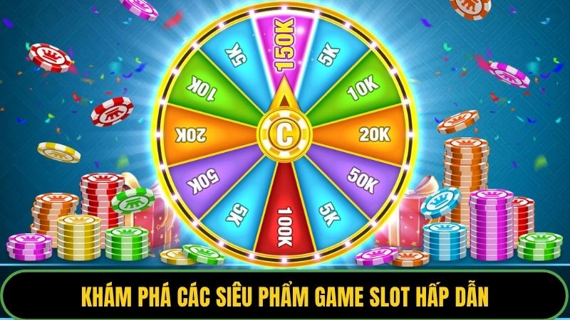 Khám phá các siêu phẩm game slot hấp dẫn