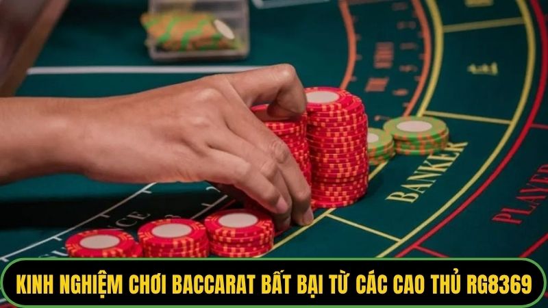 Kinh Nghiệm Chơi Baccarat