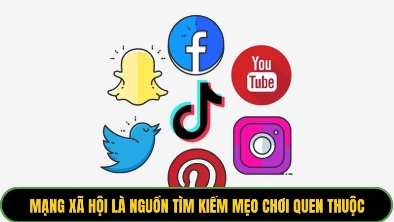 Mạng xã hội là nguồn tìm kiếm mẹo chơi quen thuộc