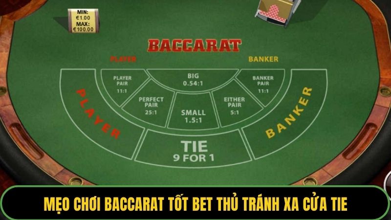Mẹo chơi Baccarat tốt bet thủ tránh xa cửa Tie