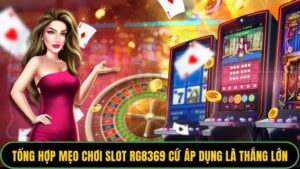 mẹo chơi slot RG8369