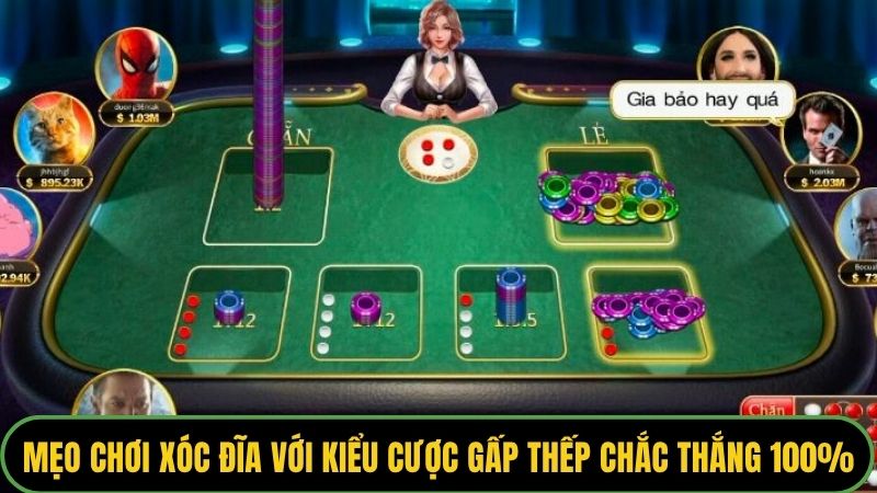 Mẹo chơi xóc đĩa với kiểu cược gấp thếp chắc thắng 100%