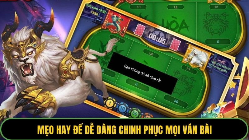 Mẹo hay để dễ dàng chinh phục mọi ván bài