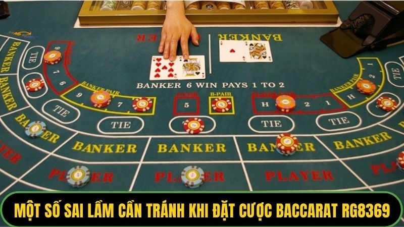 Một số sai lầm cần tránh khi đặt cược baccarat RG8369