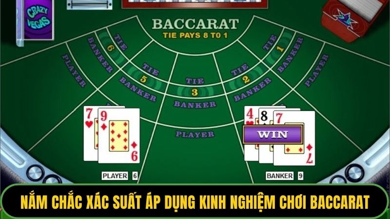 Nắm chắc xác suất trước áp dụng kinh nghiệm chơi baccarat