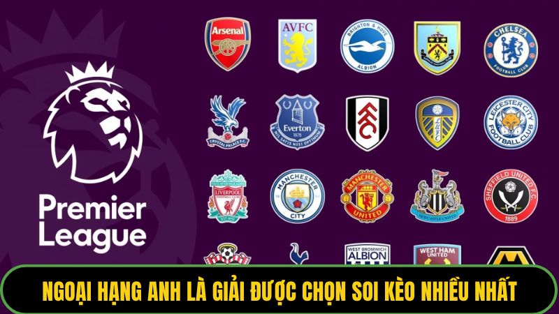 Ngoại hạng Anh là giải được chọn soi kèo nhiều nhất tại RG8369