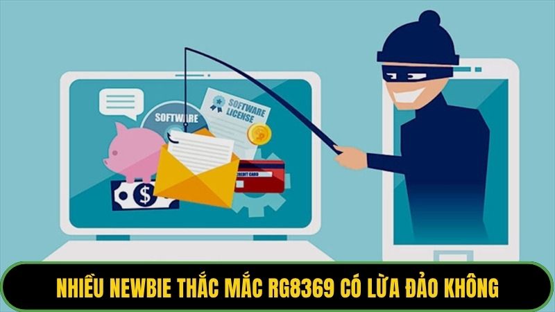 Nhiều newbie thắc mắc RG8369 có lừa đảo không