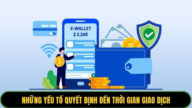 Những yếu tố quyết định đến thời gian giao dịch