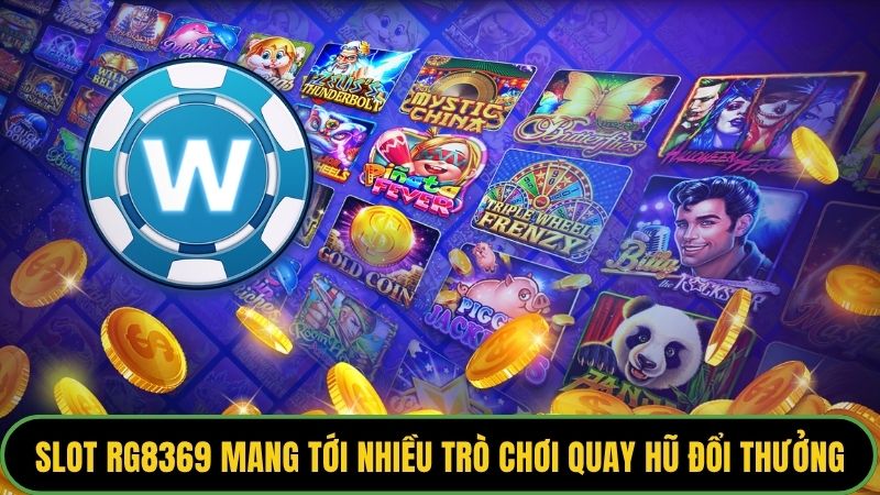 Slot RG8369 mang tới nhiều trò chơi quay hũ đổi thưởng cực hấp dẫn