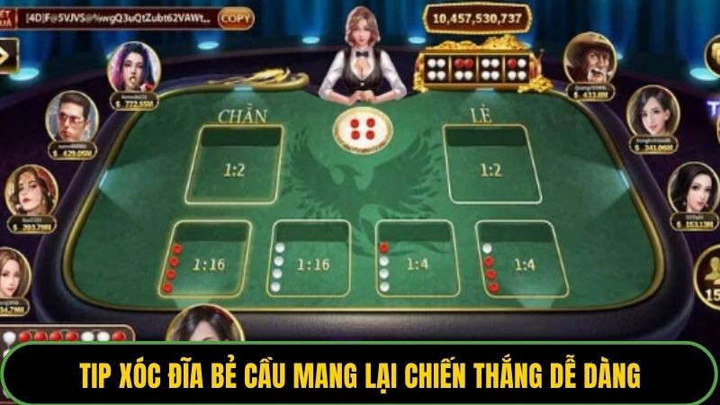Tip xóc đĩa bẻ cầu mang lại chiến thắng dễ dàng