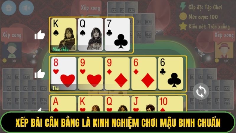 Xếp bài cân bằng là kinh nghiệm chơi mậu binh chuẩn